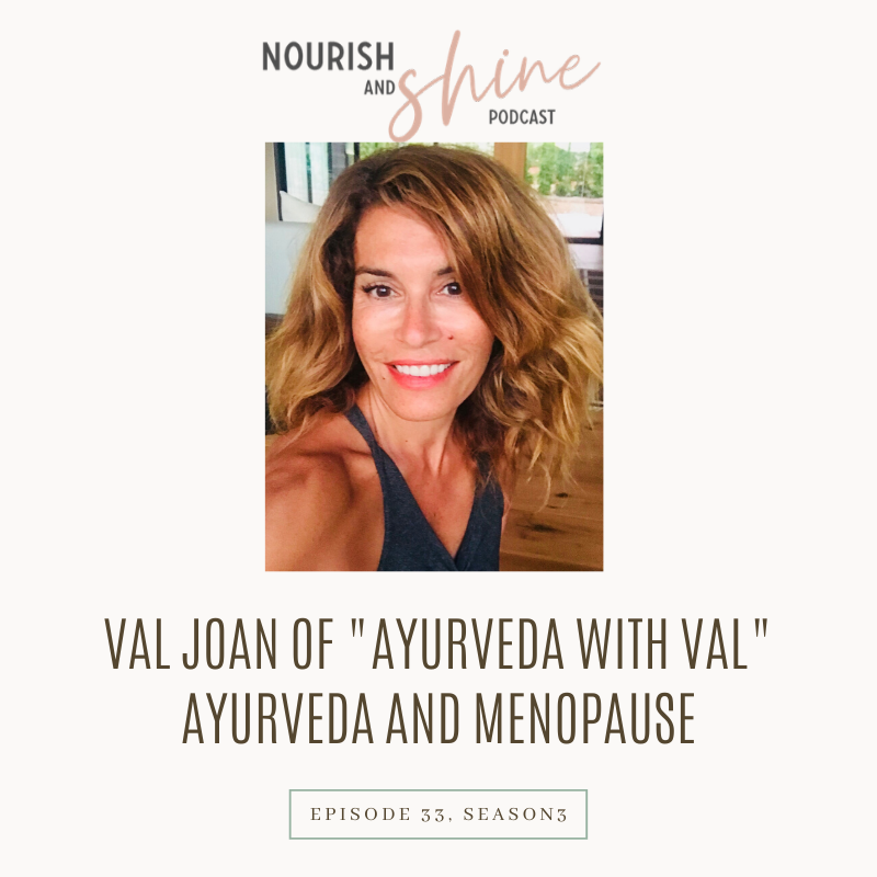 Ayurveda and Menopause: Interview with Val Joan of Ayurveda With Val