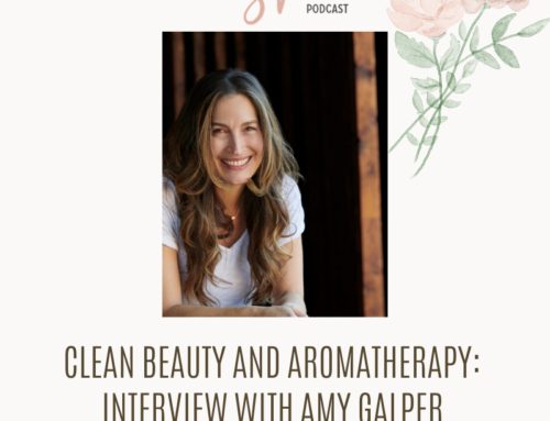 Clean Beauty and Aromatherapy Interview with Amy Galper